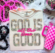 Load image into Gallery viewer, GOD  IS GOOD ALL THE TIME