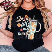 Load image into Gallery viewer, JESUS FILLS MY CUP (PRE-ORDER)