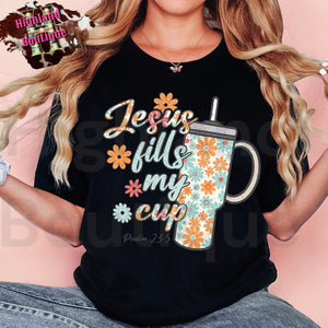 JESUS FILLS MY CUP (PRE-ORDER)