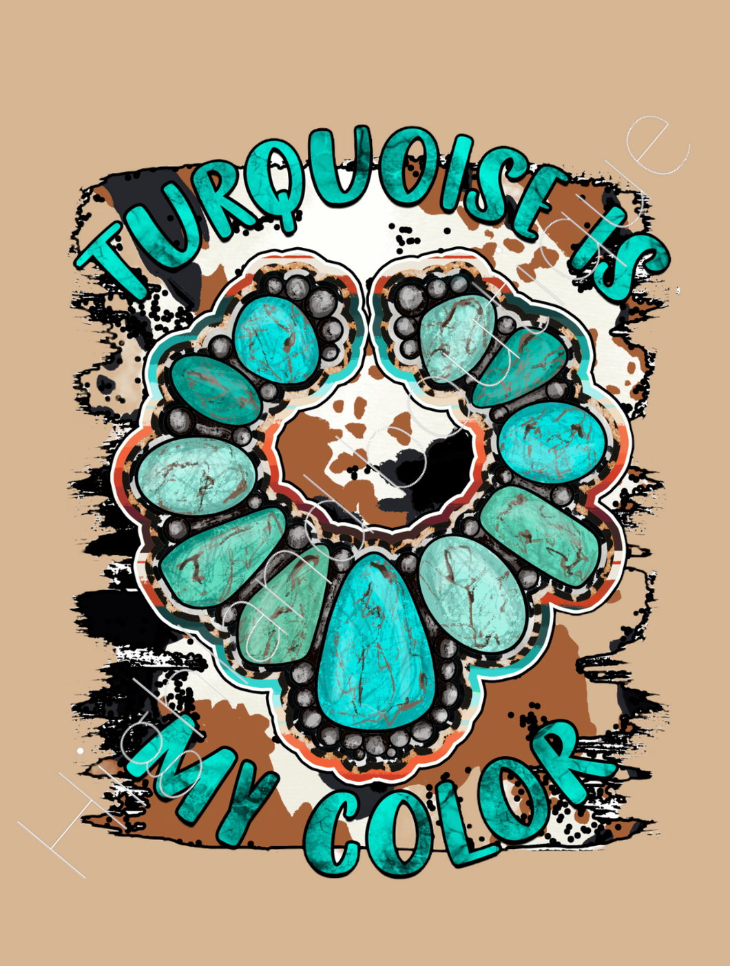 TURQUOISE IS MY COLOR (PRE-ORDER)