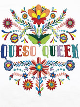 Load image into Gallery viewer, QUESO QUEEN